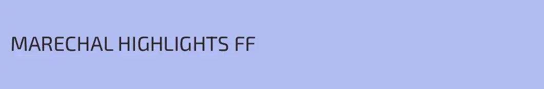 MARECHAL HIGHLIGHTS FF